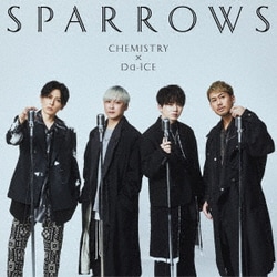 CHEMISTRY × Da-iCE／スパロウズ