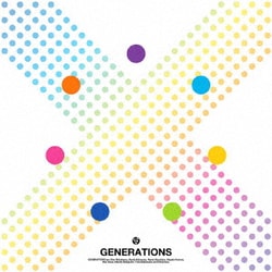 GENERATIONS from EXILE TRIBE／Ⅹ
