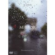SCANDAL "Documentary Film MIRROR"