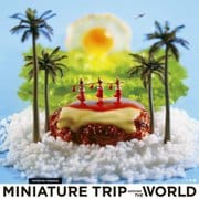 MINIATURE TRIP AROUND THE WORLD [単行本]