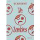 WORKSIGHT ［ワークサイト］18号－われらゾンビ　We Zombies [単行本]