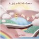 キングサリ／ALIVE or ALIVE Sweet ver
