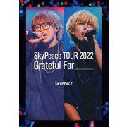 SkyPeace TOUR 2022 Grateful For