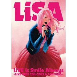 LiSA／LiVE is Smile Always～LiVE BEST 2011-2022 & LADYBUG～ [DVD]