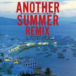 杉山清貴&オメガトライブ／ANOTHER SUMMER REMIX