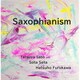 佐藤達哉 with 瀬田創太 古川初穂／Saxophianism