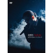 ZORN ONEMAN LIVE 「LIVE」 at さいたまスーパーアリーナ