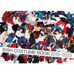 BiSH COSTUME BOOK 2015-2023 [単行本]