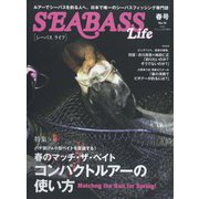 SEABASS Life(シーバスライフ) 2023年 04月号 [雑誌]