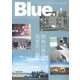 Blue. (ブルー) 2023年 04月号 [雑誌]