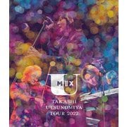 Takashi Utsunomiya Tour 2022 U Mix#2