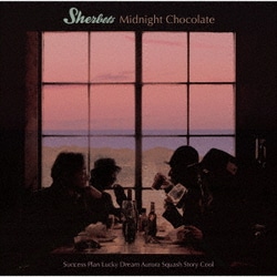 SHERBETS／Midnight Chocolate