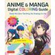ANIME & MANGA Digital COLORING Guide―Choose the Colors That Bring Your Drawings to Life! [単行本]