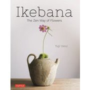 Ikebana―The Zen Way of Flowers [単行本]