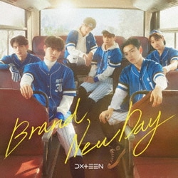 DXTEEN／Brand New Day