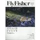 FlyFisher (フライフィッシャー) 2023年 06月号 [雑誌]