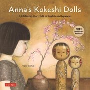 Anna's Kokeshi Dolls―A Children's Story Told in English and Japanese [単行本]