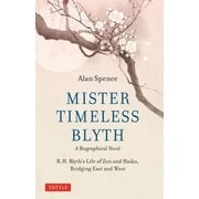 MISTER TIMELESS BLYTH:A Biographical Novel [単行本]