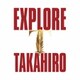EXILE TAKAHIRO／EXPLORE