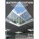 MATERIALIZATION 山本理顕的設計監理思想 生まれ変わる名古屋造形大学 [単行本]