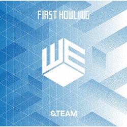 &TEAM／First Howling : WE