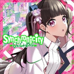 UniChOrd／Synchronicity