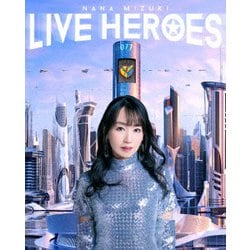 水樹奈々／NANA MIZUKI LIVE HEROES [Blu-ray Disc]