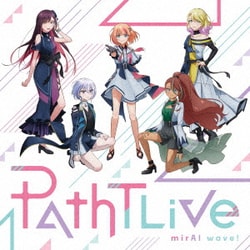 PathTLive／mirAI wave!