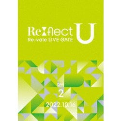 Re:vale／Re:vale LIVE GATE Re:flect U DAY 2 [DVD]