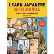 Learn Japanese With Manga Volume Two－A Self-study Language Guide [単行本]