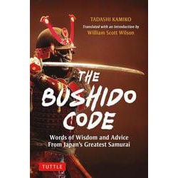 The Bushido Code－Words of Wisdom from Japan's Greatest Samurai [単行本]