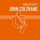 ジョン・コルトレーン／GREATEST JOHN COLTRANE
