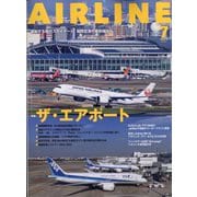 AIRLINE (エアライン) 2023年 07月号 [雑誌]