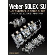 ウェバー/ソレックス/SUキャブレターテクニカルファイル―Weber/SOLEX/SU Carburetors Technical File [単行本]