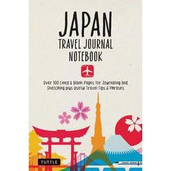 Japan Travel Journal Notebook－Over 100 Lined & Blank Pages for Jouraling and Sketching plus Useful Travel Tips & Phrases [単行本]