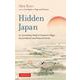 Hidden Japan－An Astonishing World of Thatched Villages, Ancient Shrines and Primeval Forests [単行本]