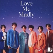 Love Me Madly