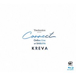 KREVA／Technics presents Connect Online Live at SHIBUYA [Blu-ray Disc]