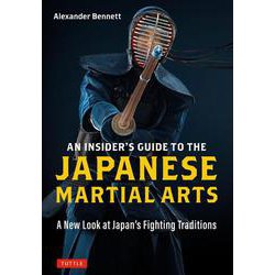 An Insider's Guide to the Japanese Martial Arts－A New Look at Japan's Fighting Traditions 改訂新版 [単行本]