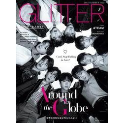 GLITTER 2023 SUMMER issue [ムックその他]
