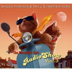 Shogo Hamada & The J.S. Inspirations／The Moonlight Cats Radio Show Vol.3