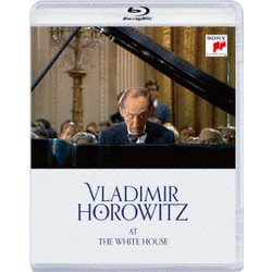 ウラディミール・ホロヴィッツ／ホロヴィッツ・アット・ザ・ホワイトハウス [Blu-ray Disc]