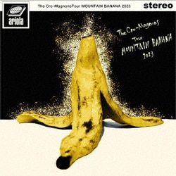 ザ・クロマニヨンズ／ザ・クロマニヨンズ ツアー MOUNTAIN BANANA 2023