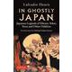 In Ghostly Japan-Japanese Legends of Ghosts, Yokai, Yurei and Other Oddities 改訂新版 [単行本]