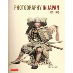 Photography in Japan-1853-1912 改訂新版 [単行本]