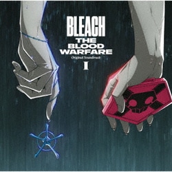 鷺巣詩郎／TVアニメーション BLEACH THE BLOOD WARFARE オリジナルサウンドトラック Ⅰ