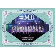 ≠ME 4th ANNIVERSARY PREMIUM CONCERT