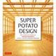 Super Potato Design－The Complete Works of Takashi Sugimoto, Japan’s Leading Interior Designer 改訂新版 [単行本]