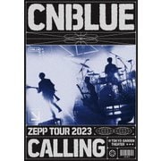 CNBLUE ZEPP TOUR 2023 ~CALLING~ @TOKYO GARDEN THEATER