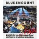 BLUE ENCOUNT／「BLUE ENCOUNT TOUR 2022-2023 ～knockin' on the new door～THE FINAL」2023.02.11 at NIPPON BUDOKAN [Blu-ray Disc]